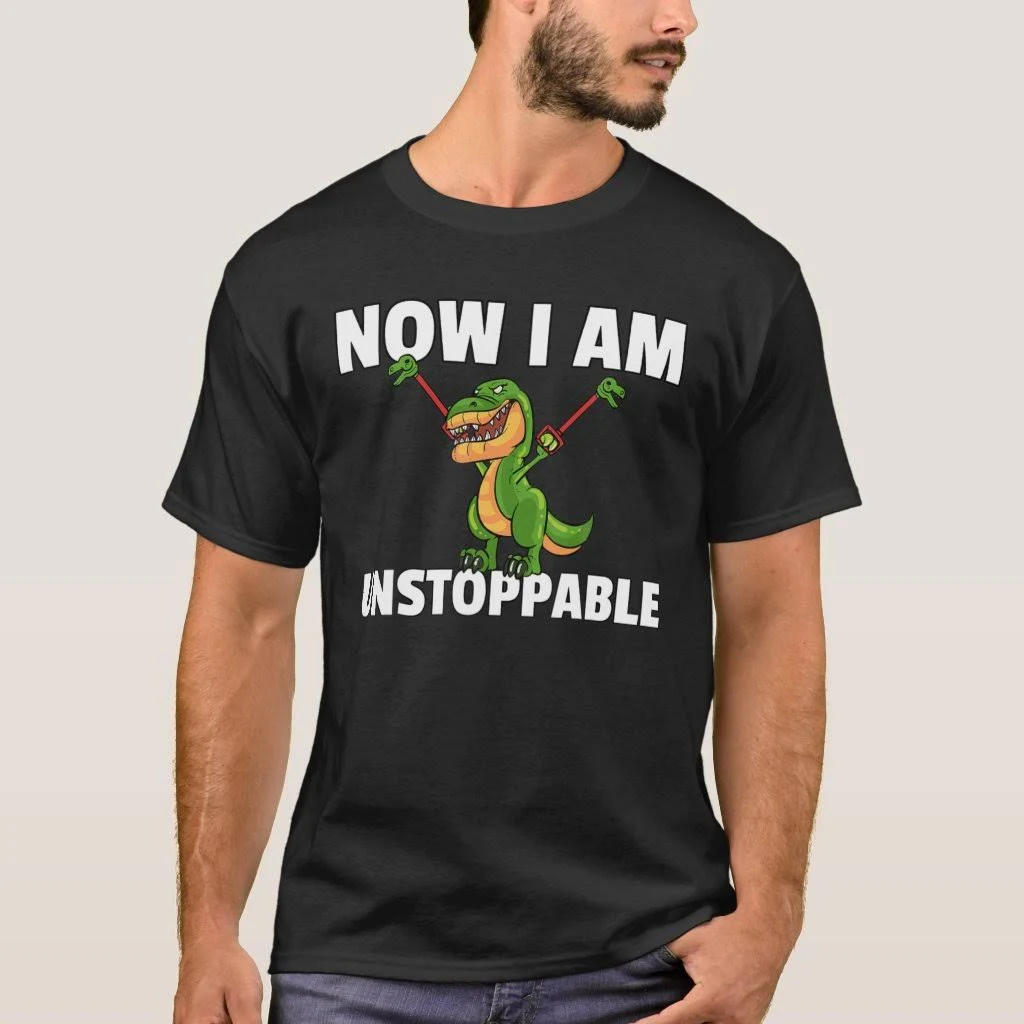 T-Rex Unstoppable Gift Funny Dinosaur T-Shirt